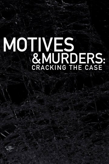 На месте преступления || Motives & Murders: Cracking the Case (2012)