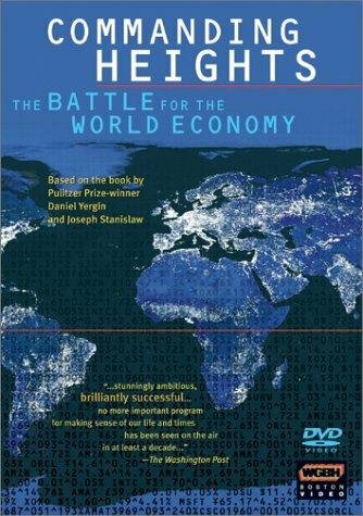 Главенствующие высоты в битве за мировую экономику || Commanding Heights: The Battle for the World Economy (2002)