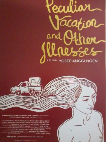 Необычное путешествие || Vakansi yang janggal dan penyakit lainnya (2012)