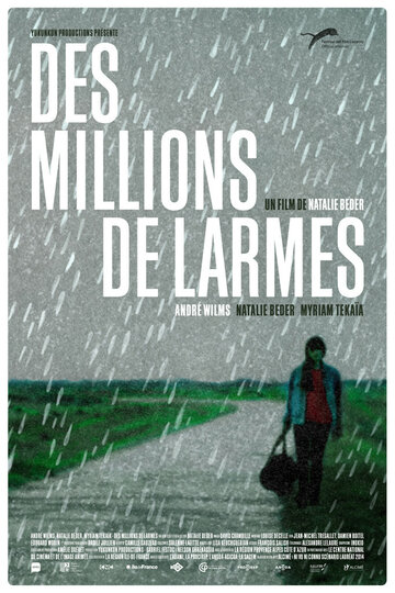 Миллионы слёз || Des millions de larmes (2015)