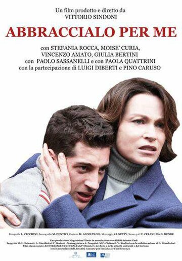 Обнимите его вместо меня || Abbraccialo per me (2016)