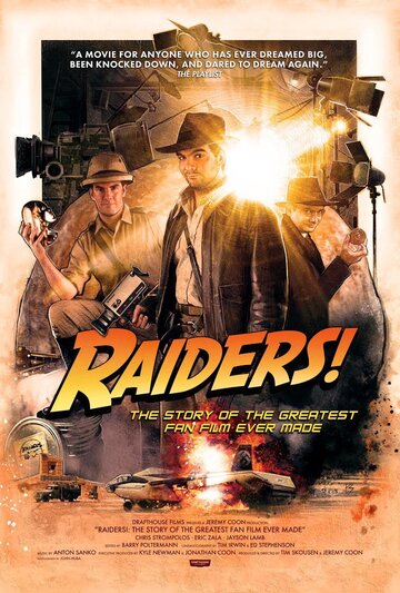 Искатели || Raiders!: The Story of the Greatest Fan Film Ever Made (2015)