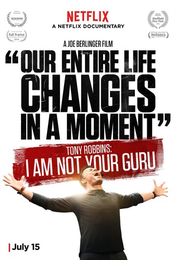 Тони Роббинс: Я не твой гуру || Tony Robbins: I Am Not Your Guru (2016)