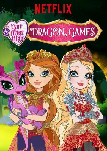 Школа Эвер Афтер: Игры Драконов || Ever After High: Dragon Games (2016)