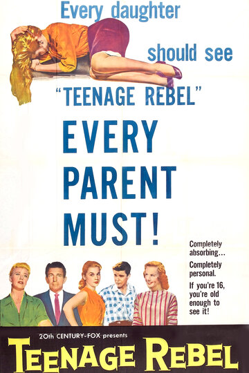 Мятежный подросток || Teenage Rebel (1956)