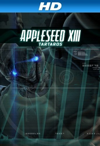 Яблочное зёрнышко 13: Тартар || Appleseed XIII: Tartaros (2011)