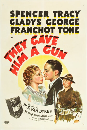 Они дали ему ружье || They Gave Him a Gun (1937)