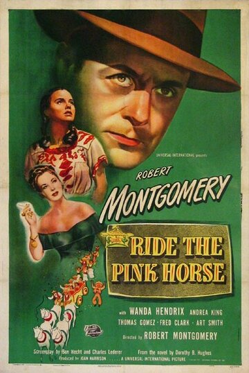 Розовая лошадь || Ride the Pink Horse (1947)