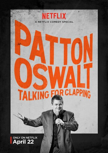 Пэттон Освальт: Говорить за аплодисменты || Patton Oswalt: Talking for Clapping (2016)