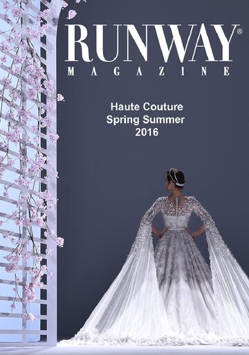 Runway Magazine Haute Couture Spring Summer 2016 Paris Fashion Week (2016)