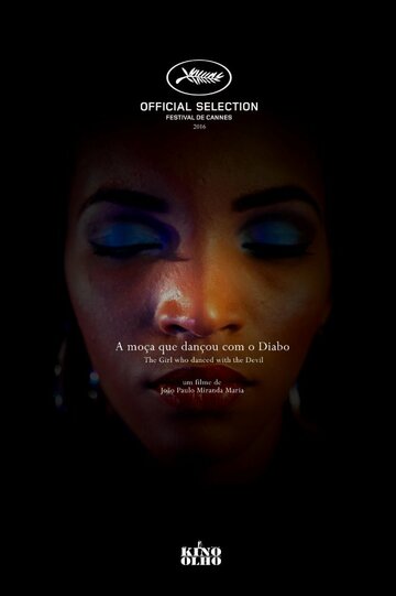 Девушка, которая танцевала с дьяволом || A moça que dançou com o Diabo (2016)
