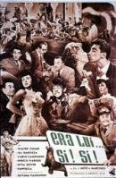 Это был он... да! да! || Era lui, sì, sì! (1951)