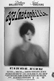 Агалматофилия || Agalmatophilia (2018)