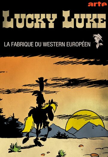 Счастливчик Люк: Фабрика европейского вестерна || Lucky Luke, la fabrique du western européen (2016)