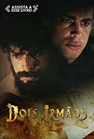 Два брата || Dois Irmãos (2017)