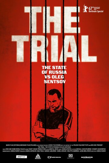 Процесс || The Trial: The State of Russia vs Oleg Sentsov (2017)