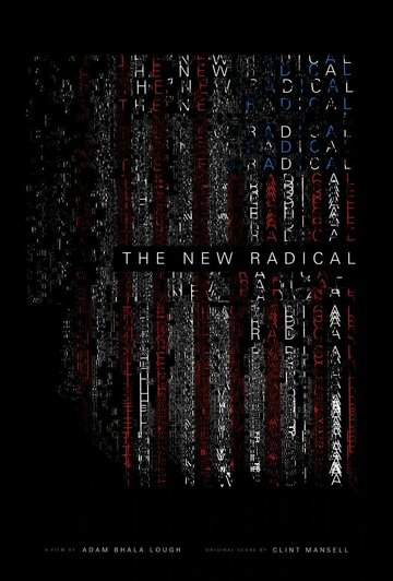 Радикалы XXI века || The New Radical (2017)