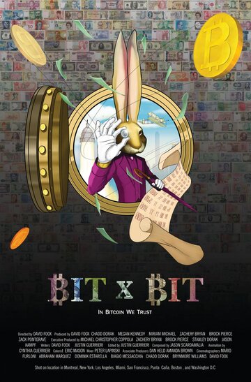 BIT X BIT: In Bitcoin We Trust (2018)