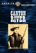 Каньон Ривер || Canyon River (1956)