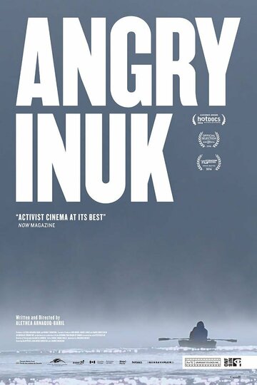 Рассерженный инуит || Angry Inuk (2016)