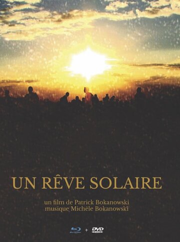 Солнечная мечта || Un rêve solaire (2016)