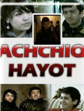 Аччик хаёт || Achchiq hayot (2013)