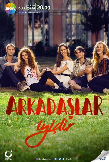 Друзья – это хорошо || Arkadaslar Iyidir (2016)