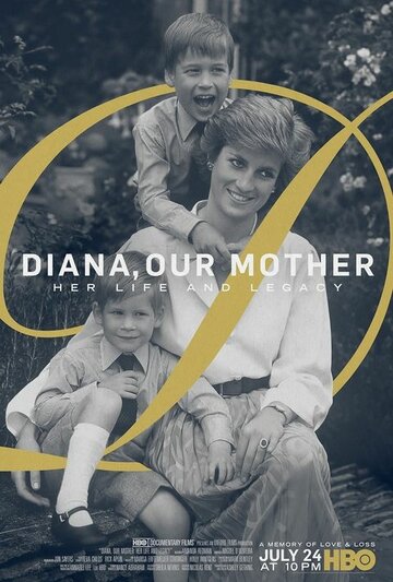 Диана, наша мама: Её жизнь и наследие || Diana, Our Mother: Her Life and Legacy (2017)