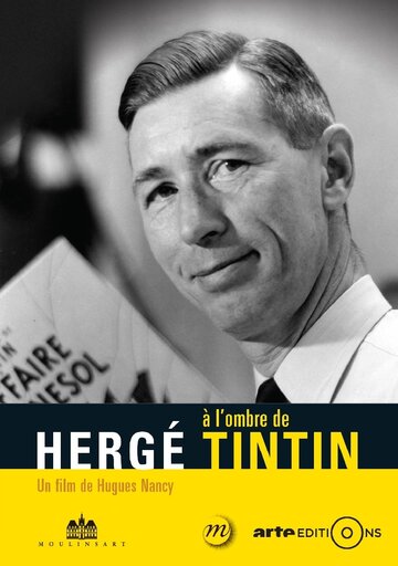 Эрже, в тени Тинтина || Hergé à l'ombre de Tintin (2016)