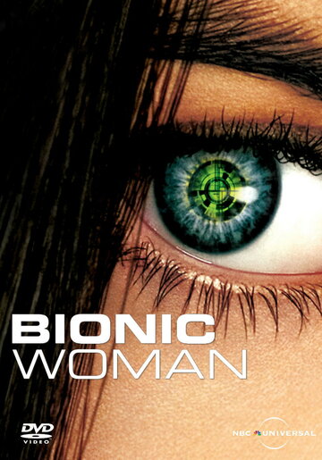 Бионическая женщина || Bionic Woman (2007)