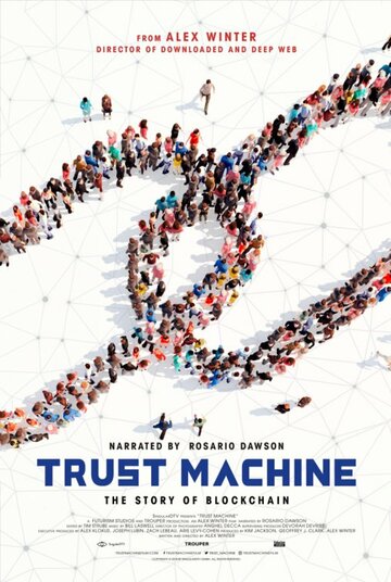 Машина доверия: Страсти по блокчейну || Trust Machine: The Story of Blockchain (2018)