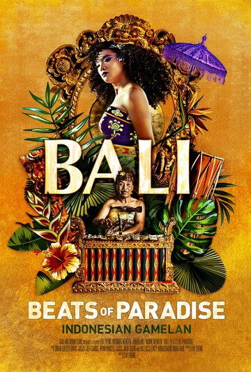 Бали: Ритмы рая || Bali: Beats of Paradise (2018)