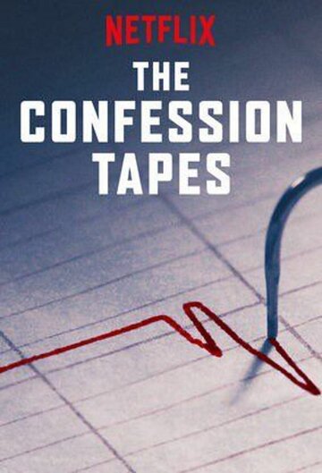 Записи признаний || The Confession Tapes (2017)