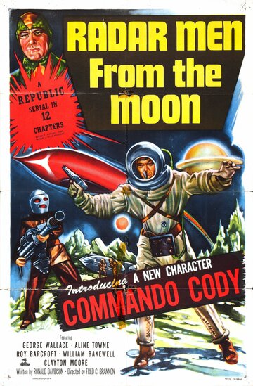 Радарные мужчины с луны || Radar Men from the Moon (1952)
