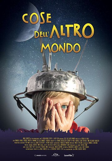 Как с Луны свалился || Cose dell'altro mondo (2017)