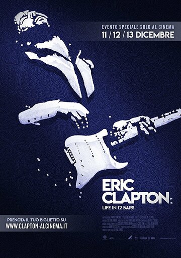 Эрик Клэптон: Жизнь в 12 тактах || Eric Clapton: Life in 12 Bars (2017)