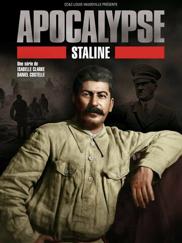 Апокалипсис: Сталин || Apocalypse: Staline (2015)