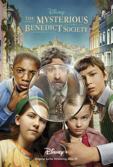 Тайное общество мистера Бенедикта || The Mysterious Benedict Society (2021)
