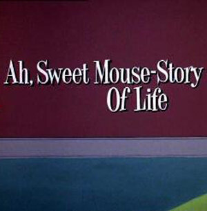 Умный маленький мышонок || Ah, Sweet Mouse-Story of Life (1965)