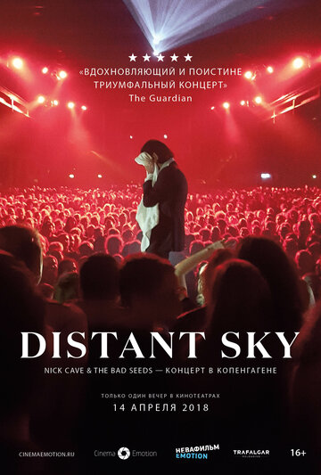 Distant Sky: Nick Cave & The Bad Seeds – Концерт в Копенгагене || Distant Sky: Nick Cave & The Bad Seeds Live In Copenhagen (2018)