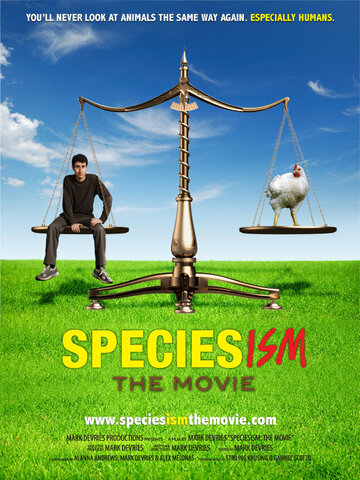 Спешисизм || Speciesism: The Movie (2013)