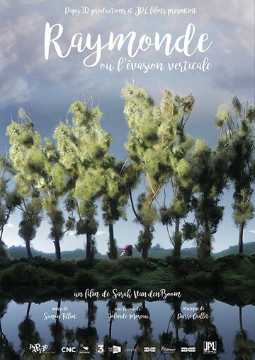Раймонда, или Вертикальный побег || Raymonde ou l'évasion verticale (2018)