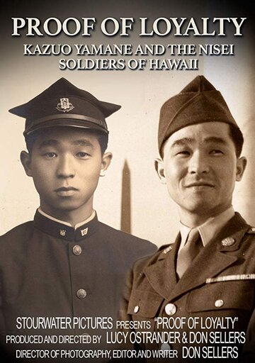 Proof of Loyalty: Kazuo Yamane and the Nisei Soldiers of Hawaii (2017)