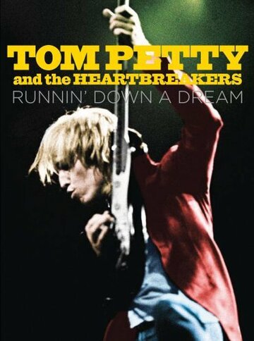 Том Петти и The Heartbreakers: В погоне за мечтой || Tom Petty and The Heartbreakers: Runnin' Down a Dream (2007)