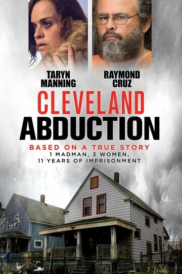 Кливлендские пленницы || Cleveland Abduction (2015)