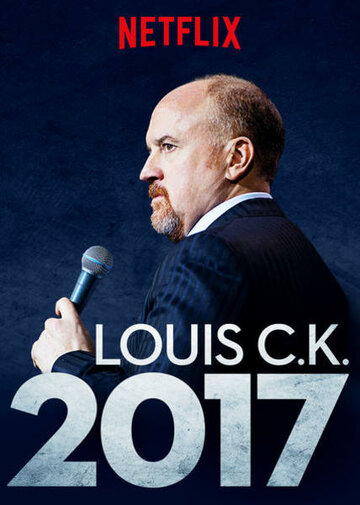 Луис С.К. 2017 || Louis C.K. 2017 (2017)