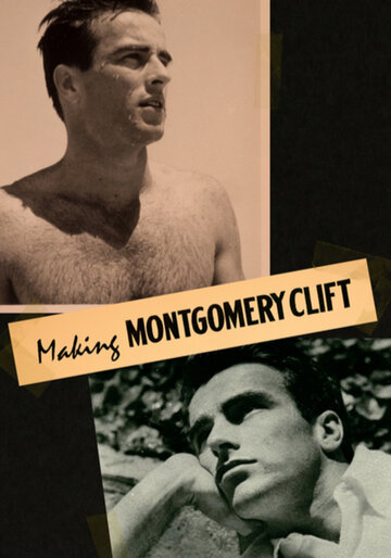 Создавая Монтгомери Клифта || Making Montgomery Clift (2018)