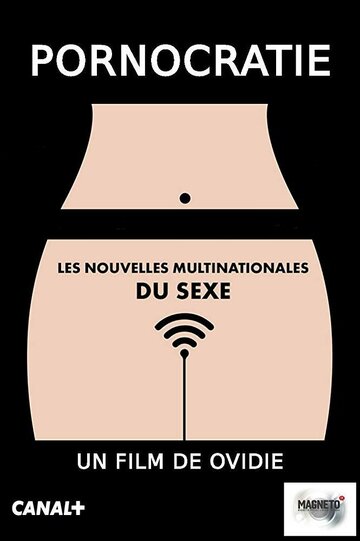 Порнократия || Pornocratie: Les nouvelles multinationales du sexe (2017)