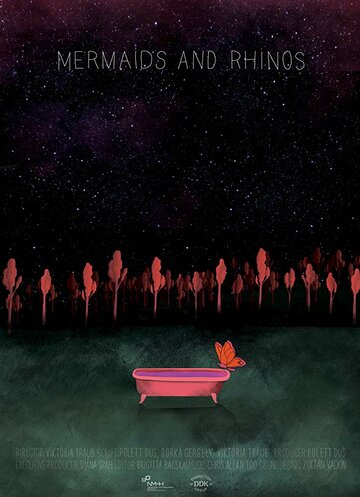 Русалки и носороги || Mermaids and Rhinos (2018)
