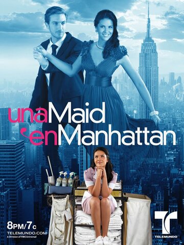 Госпожа Горничная || Una Maid en Manhattan (2011)